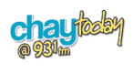 Chay Today at 93.1 FM